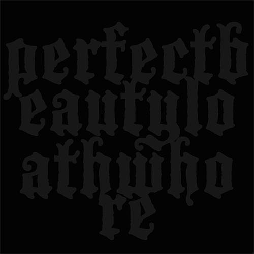 Perfect Beauty : Loathwhore